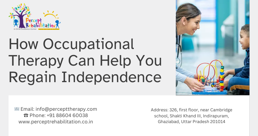 How Occupational Therapy Can Help You Regain Independence