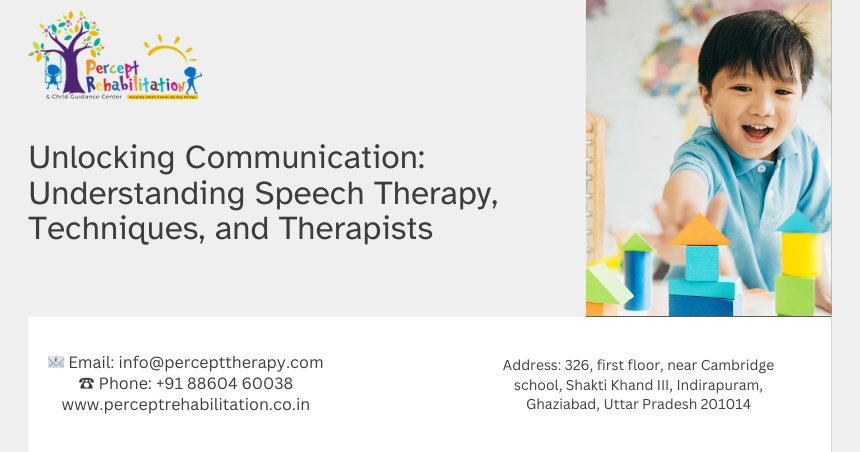 Unlocking Communication: Understanding Speech Therapy, Techniques, and Therapists