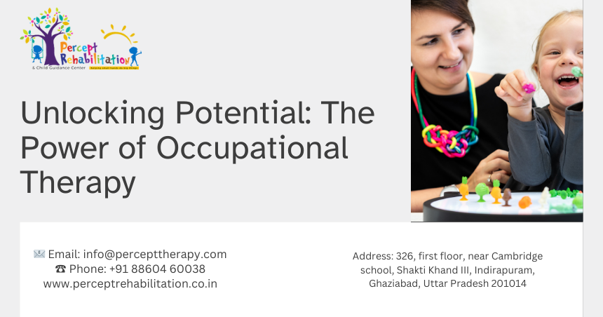 Unlocking Potential: The Power of Occupational Therapy